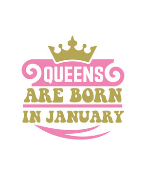 Queens Are Born In january svg