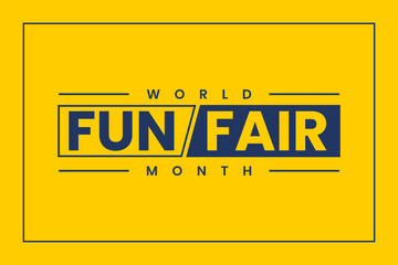 World Fun Fair Month background template Holiday concept