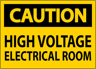 Caution Sign High Voltage - Electrical Room