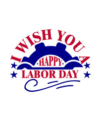 i wish you a happy labor day svg design