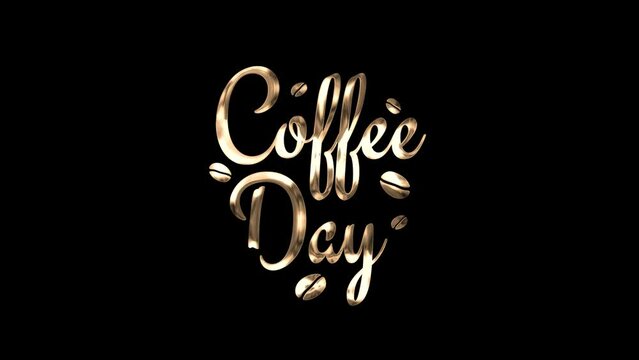 international coffee day lettering animation text in gold color ,4k video animated alpha channel. Suitable for greeting card and celebration
