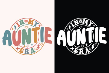 in My Auntie Era EPS, Auntie EPS t-shirt Design - obrazy, fototapety, plakaty