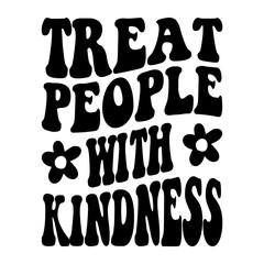 Treat People With Kindness Svg