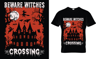 beware witches crossing t-shirt design 