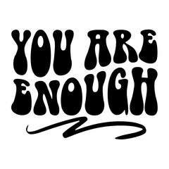 You Are Enough Svg