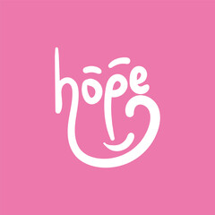 Hope - typography design about hope concept