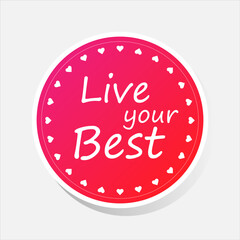 Sticker live your best in red circle with white frame