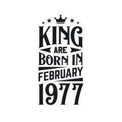 King are born in February 1977. Born in February 1977 Retro Vintage Birthday