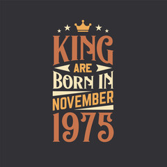 King are born in November 1975. Born in November 1975 Retro Vintage Birthday