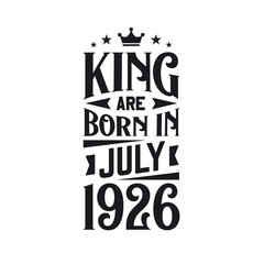 King are born in July 1926. Born in July 1926 Retro Vintage Birthday