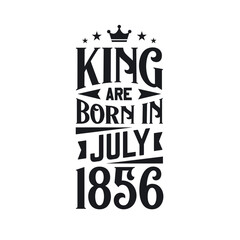 King are born in July 1856. Born in July 1856 Retro Vintage Birthday