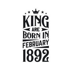 King are born in February 1892. Born in February 1892 Retro Vintage Birthday