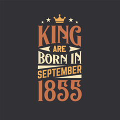 King are born in September 1855. Born in September 1855 Retro Vintage Birthday