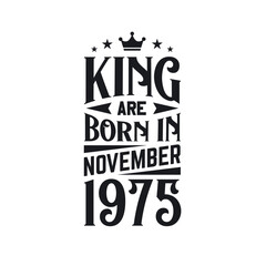 Obraz premium King are born in November 1975. Born in November 1975 Retro Vintage Birthday