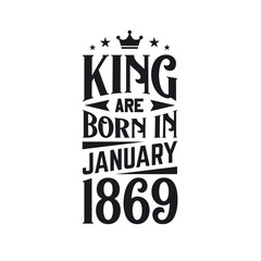 King are born in January 1869. Born in January 1869 Retro Vintage Birthday