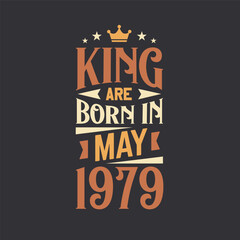 Fototapeta premium King are born in May 1979. Born in May 1979 Retro Vintage Birthday
