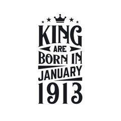 King are born in January 1913. Born in January 1913 Retro Vintage Birthday