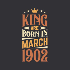 Fototapeta premium King are born in March 1902. Born in March 1902 Retro Vintage Birthday