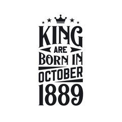 King are born in October 1889. Born in October 1889 Retro Vintage Birthday