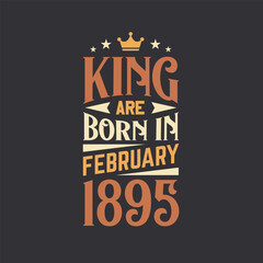 King are born in February 1895. Born in February 1895 Retro Vintage Birthday