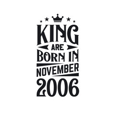King are born in November 2006. Born in November 2006 Retro Vintage Birthday