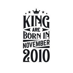 King are born in November 2010. Born in November 2010 Retro Vintage Birthday