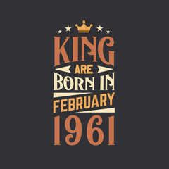 King are born in February 1961. Born in February 1961 Retro Vintage Birthday