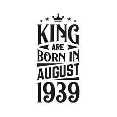 King are born in August 1939. Born in August 1939 Retro Vintage Birthday