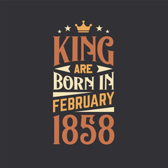 King are born in February 1858. Born in February 1858 Retro Vintage Birthday