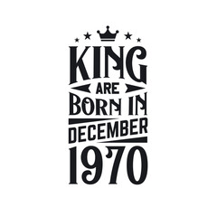 King are born in December 1970. Born in December 1970 Retro Vintage Birthday