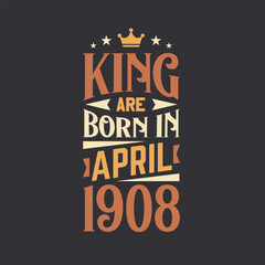 King are born in April 1908. Born in April 1908 Retro Vintage Birthday