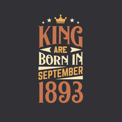 King are born in September 1893. Born in September 1893 Retro Vintage Birthday