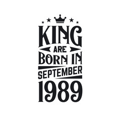 King are born in September 1989. Born in September 1989 Retro Vintage Birthday