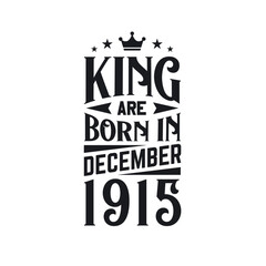 King are born in December 1915. Born in December 1915 Retro Vintage Birthday