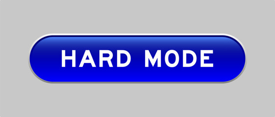 Blue color capsule shape button with word hard mode on gray background