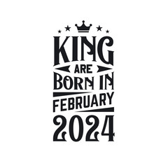 King are born in February 2024. Born in February 2024 Retro Vintage Birthday