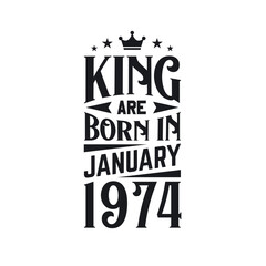 King are born in January 1974. Born in January 1974 Retro Vintage Birthday