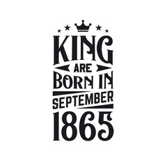 King are born in September 1865. Born in September 1865 Retro Vintage Birthday