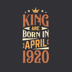 King are born in April 1920. Born in April 1920 Retro Vintage Birthday