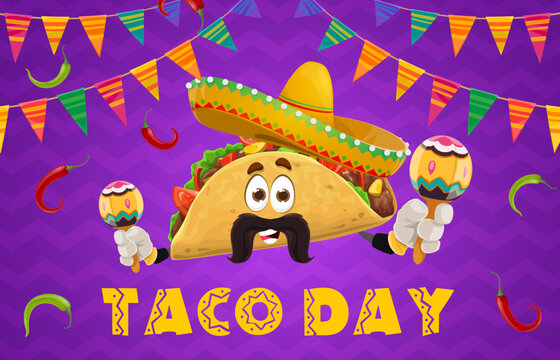 Mexican tacos day holiday party, cartoon Tex Mex food character in sombrero, vector poster. Mexican cuisine food festival background with funny taco with maracas, mustaches and papel picado flags