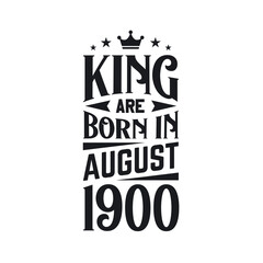 King are born in August 1900. Born in August 1900 Retro Vintage Birthday