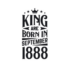 King are born in September 1888. Born in September 1888 Retro Vintage Birthday