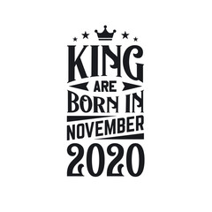King are born in November 2020. Born in November 2020 Retro Vintage Birthday