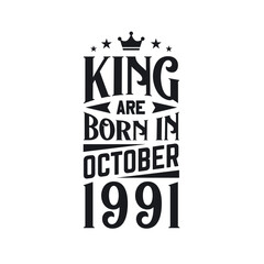 King are born in October 1991. Born in October 1991 Retro Vintage Birthday