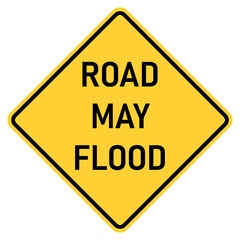 Transparent png image Vector graphic of a usa Road May Flood  highway sign. It consists of the wording Road May Flood within a black and yellow square tilted to 45 degrees