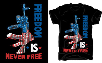 Freedom is never free, T-shirt design USA Army t shirt design