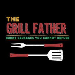 The Grill Father's Day t-shirt design, Vector graphic, typographic pro vector Happy fathers Day