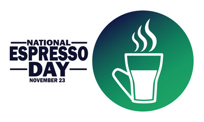National Espresso Day. November 23. Holiday concept. Template for background, banner, card, poster with text inscription. Vector EPS10 illustration.