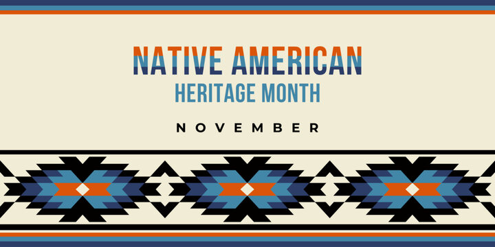 Native american heritage month greeting. Vector banner, poster, card, content for social media with the text Native american heritage month, november. Beige background with native ornament border.