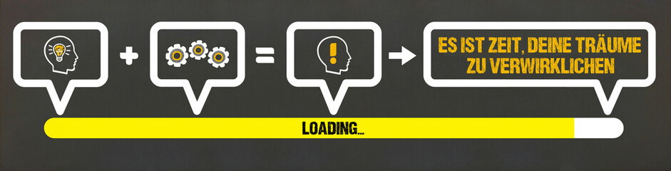 Es ist zeit, deine Träume zu verwirklichen	